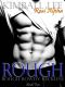 [Rough Rowdy Reckless 02] • Rough